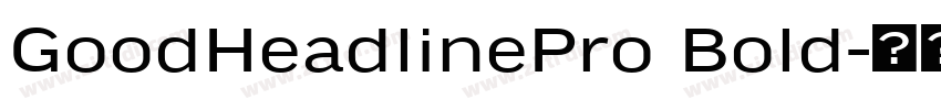 GoodHeadlinePro Bold字体转换